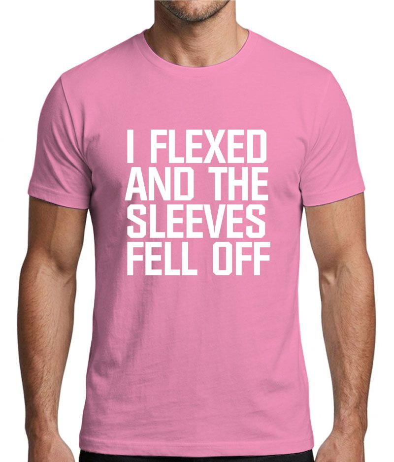 I Flexed and the Sleeves Fell Off Gym T-Shirt