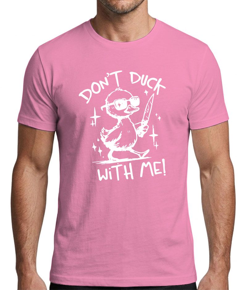 Don't Duck With Me Funny Graphic T-Shirt