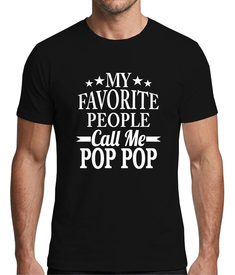 My Favorite People Call Me Pop Pop T-Shirt